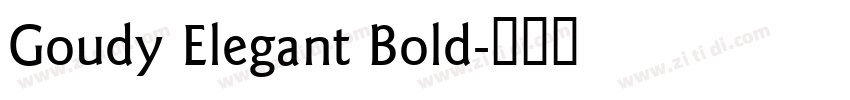 Goudy Elegant Bold字体转换 Goudy Elegant Bold字体转换